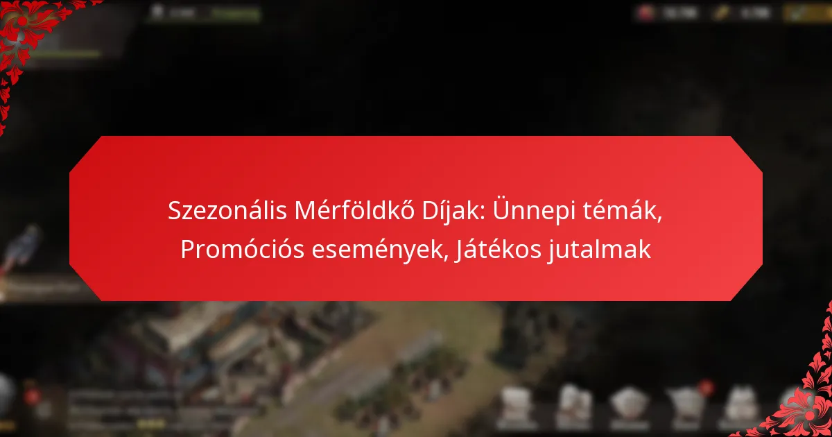 Szezonális Mérföldkő Díjak: Ünnepi témák, Promóciós események, Játékos jutalmak