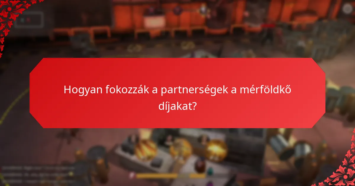 Hogyan fokozzák a partnerségek a mérföldkő díjakat?