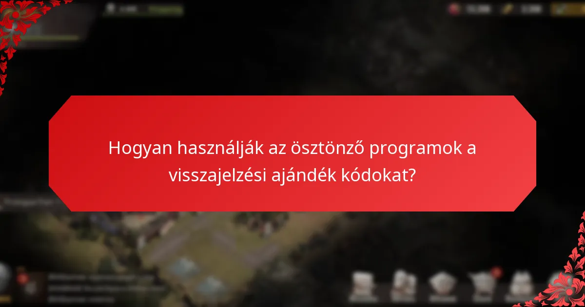 Mik a legjobb gyakorlatok a visszajelzési ajándék kódok bevezetésére?