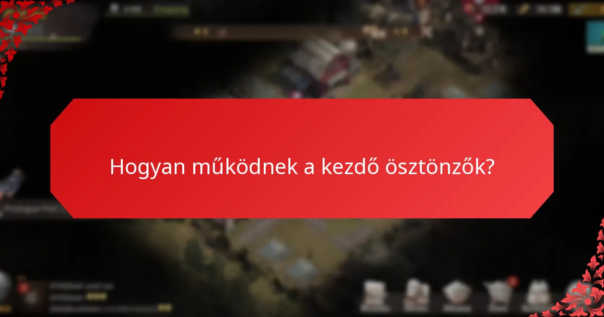 Hogyan működnek a kezdő ösztönzők?