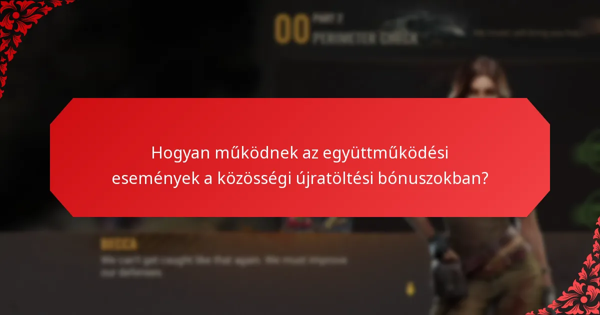 Hogyan működnek az együttműködési események a közösségi újratöltési bónuszokban?