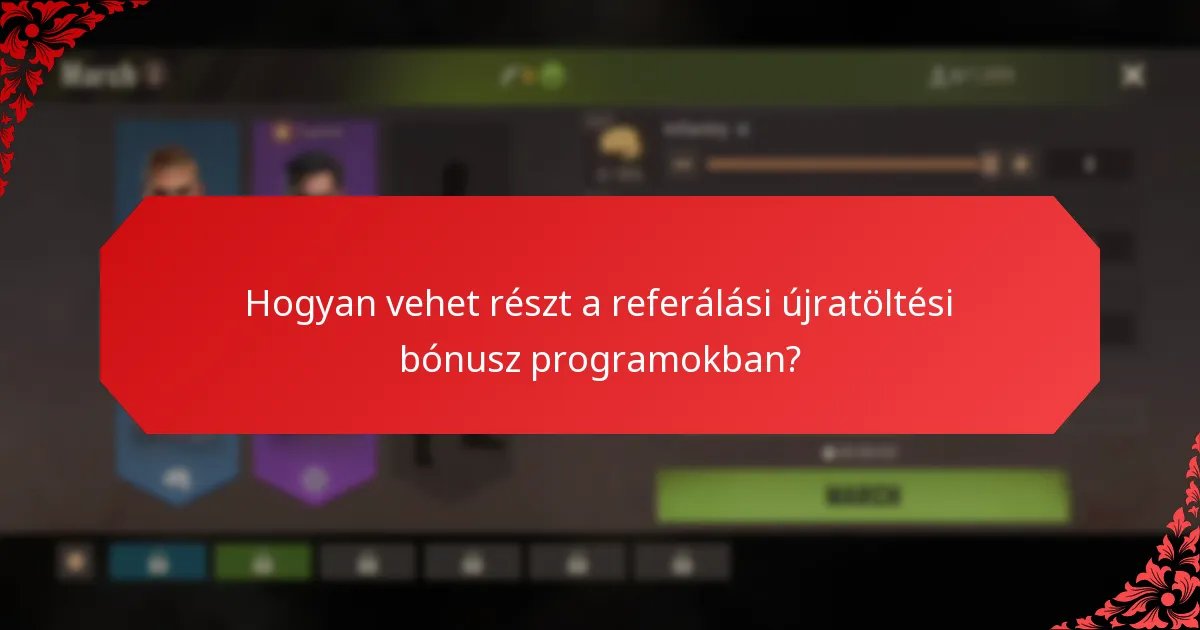Hogyan vehet részt a referálási újratöltési bónusz programokban?