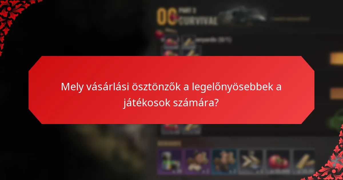 Mely vásárlási ösztönzők a legelőnyösebbek a játékosok számára?