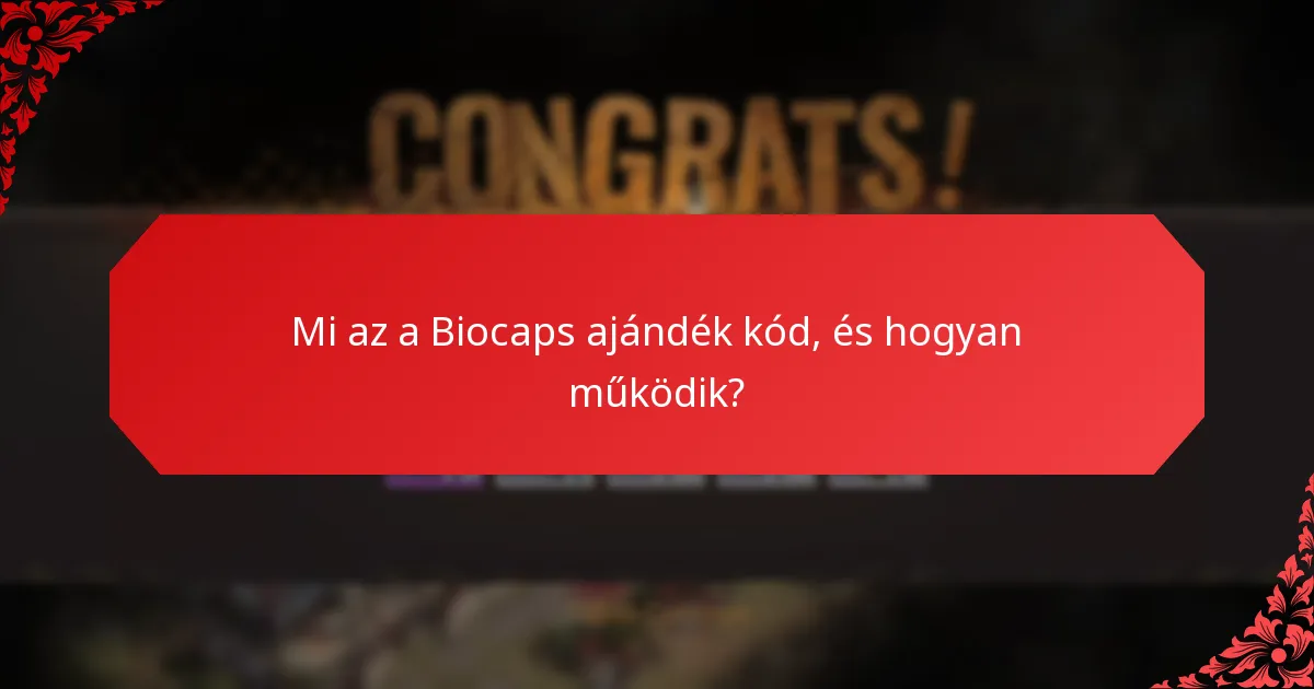 Mik a Biocaps ajándék kódok használati korlátai?