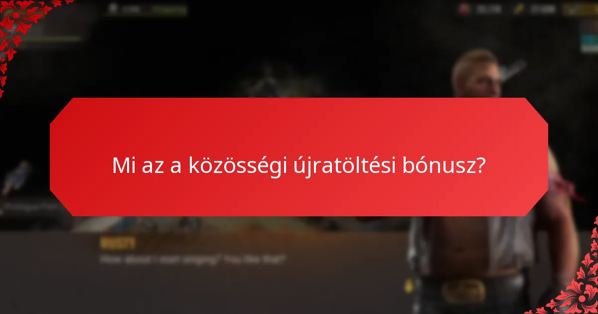 Mely platformok kínálnak közösségi újratöltési bónuszokat?