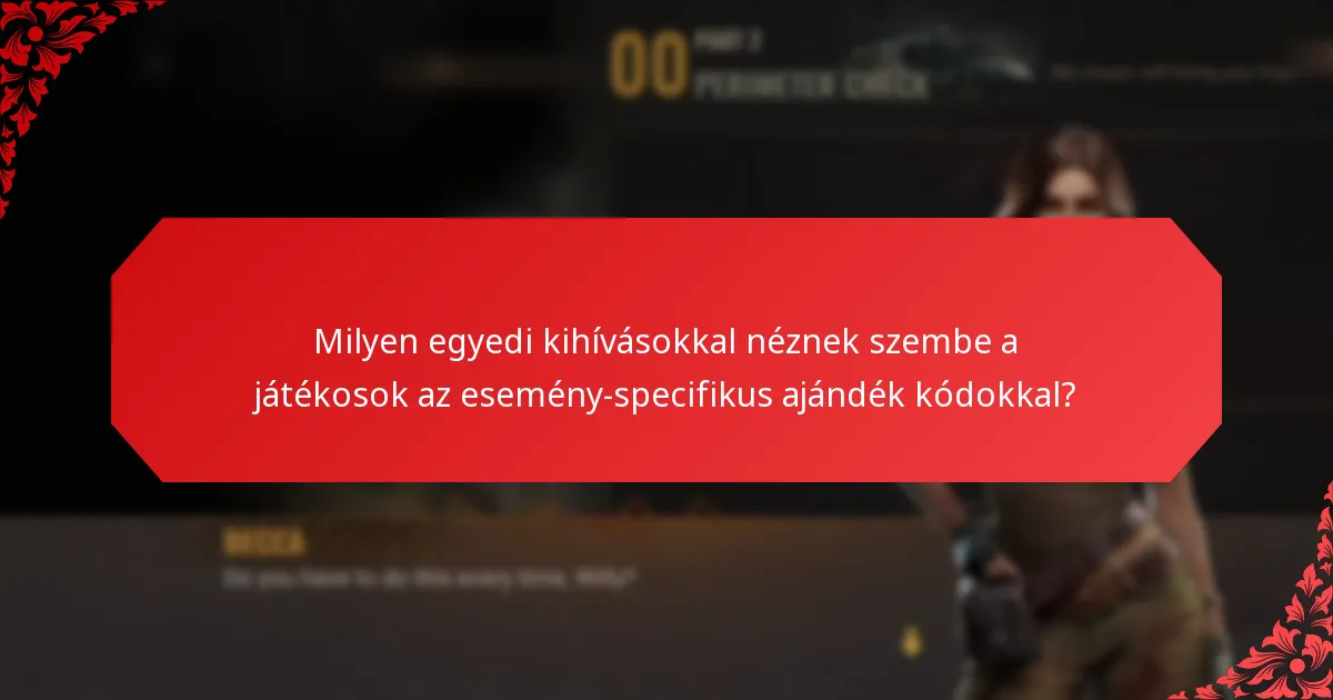 Milyen előnyöket szerezhetnek a játékosok az esemény-specifikus ajándék kódok révén?
